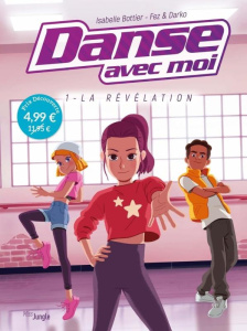 Danse avec moi Tome 1 : La révélation - Bottier Isabelle