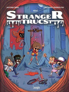 Stranger Trucs - Piers Antoine ; Mondoloni Anthony ; Novy