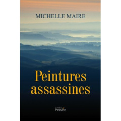 Peintures assassines - Maire Michelle