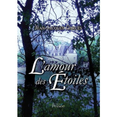 L'amour des étoiles - Garcès Jean-Jacques