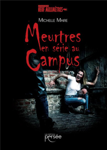 Meurtres en série au campus - Maire Michelle