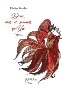 Deux, nous ne sommes qu'un. Tome IV - Boudet Edwige