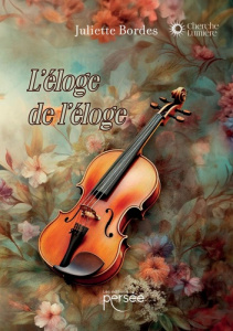 L'éloge de l'éloge - Bordes Juliette