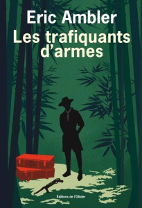 Les trafiquants d'armes - Ambler Eric ; Veraldi Gabriel ; Veraldi Brigitte ;
