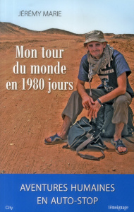 Mon tour du monde en 1980 jours - Marie Jérémy ; Veille Frédéric