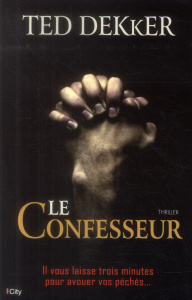 Le confesseur - Dekker Ted ; Guyon Sophie