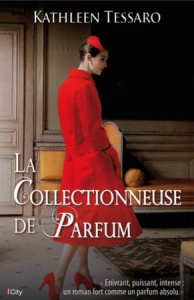 La collectionneuse de parfum - Tessaro Kathleen ; Maksioutine Ariane