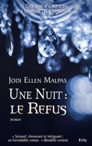 Une nuit : Le refus - Malpas Jodi Ellen ; Richet Franck ; Ganem Elsa