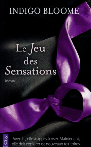 Le jeu des sensations - Bloome Indigo ; Barsse Jocelyne