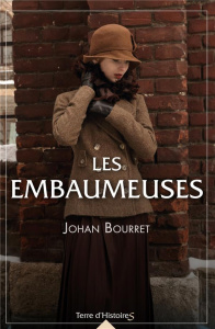 Les embaumeuses - Bourret Johan