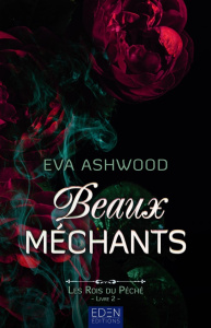 Les rois du péché/02/Beaux méchants - Ashwood Eva ; Lacroix Catherine