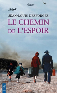 Le chemin de l'espoir - Desforges Jean-Louis