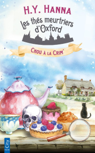 Les thés meurtriers d'Oxford/01/Chou à la crim' - Hanna H.Y. ; Garo Diane