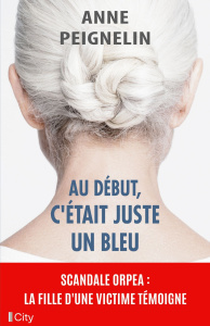 Au début, c'était juste un bleu - Peignelin Anne