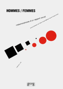 HOMMES / FEMMES. Métamorphoses d'un rapport social, Actes du colloque du 21 mars 1997 - Ballmer-Cao Thanh-Huyen ; Gonik Viviane