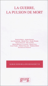 Le bloc-notes de la psychanalyse N° 18 : La guerre, la pulsion de mort - CIFALI/MARIO