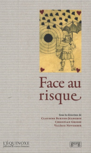Face au risque - Burton-Jeangros Claudine ; Grosse Christian ; Nove