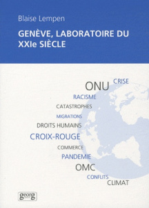 Genève, laboratoire du XXIe siecle. Chroniques du Palais (2008-2010) - Lempen Blaise ; Heuzé Marie