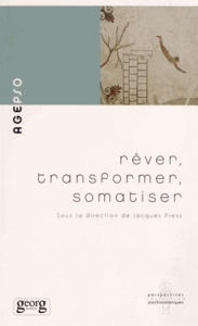 Rêver, transformer, somatiser - Press Jacques