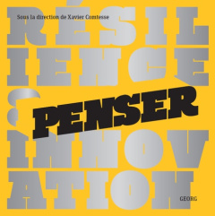 Résilience & innovation. Penser ; Agir - Comtesse Xavier ; Chiossone Damian ; Bustamante Pi