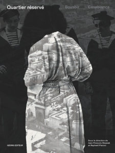 Quartier réservé. Bousbir Casablanca - Staszak Jean-François ; Pieroni Raphaël ; Andalous
