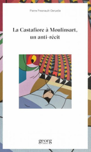 La Castafiore à Moulinsart , un anti-récit - Fresnault-Deruelle Pierre