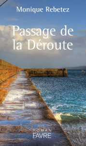 Passage de la Déroute - Rebetez Monique