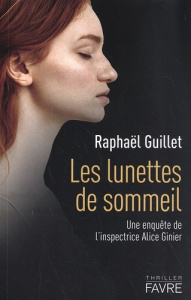 Les lunettes de sommeil - Guillet Raphaël