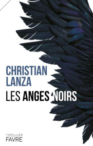Les anges noirs - Lanza Christian