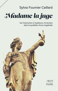 Madame la juge - Fournier Caillard Sylvia