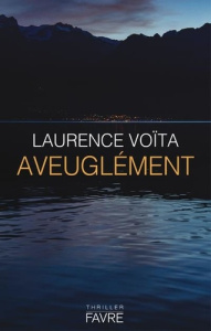 AVEUGLEMENT - VOITA LAURENCE