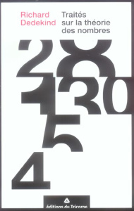 Traités sur la théorie des nombres - Dedekind Richard ; Duverney Claude ; Wanner Gerhar