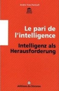 Le pari de l'intelligence. Des puces, des souris et des hommes, édition bilingue français-allemand - Portnoff André-Yves ; Périsset Pascal
