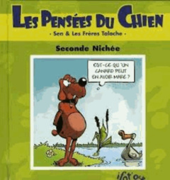 Les pensées du chien Tome 2 : Seconde nichée - Taloche Bruno ; Taloche Vincent ; Sen Philippe
