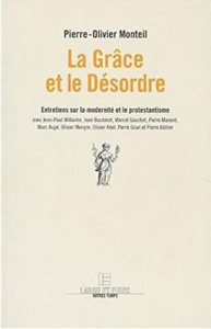 LA GRACE ET LE DESORDRE - Monteil Pierre-Olivier