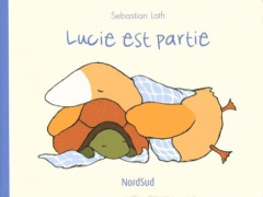 Lucie est partie - Loth Sebastian ; Desbureaux Martine