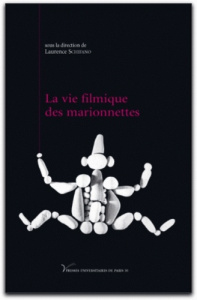 La vie filmique des marionnettes - Schifano Laurence ; Eruli Brunella ; Molia Françoi