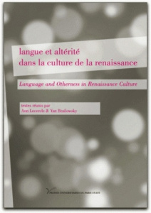 Langue et altérité dans la culture de la Renaissance - Lecercle Ann ; Brailowsky Yan
