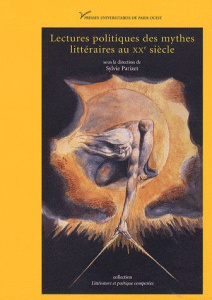 Lectures politiques des mythes littéraires au XXe siècle - Parizet Sylvie