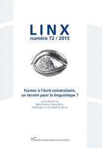 Linx N° 72/2016-1 : Former à l'écrit universitaire, un terrain pour la linguistique ? - Garnier Sylvie ; Rinck Frédérique ; Sitri Frédériq
