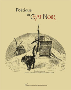 Poétique du Chat Noir (1882-1897) - Crépiat Caroline ; Saint-Amand Denis ; Schuh Julie