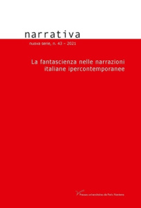 Narrativa N° 43 : La fantascienza nelle narrazioni italiane ipercontempor anee - Comberiati Daniele