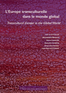 L'Europe transculturelle dans le monde global. Textes en français et anglais - Benucci Alessandro ; Contarini Silvia ; Cordeiro G