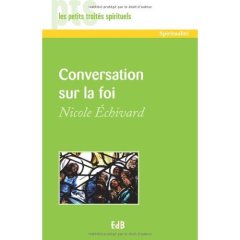 CONVERSATION SUR LA FOI - PTS1-47 - ECHIVARD, NICOLE