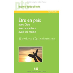 Etre en paix avec Dieu, avec les autres, avec soi-même - Cantalamessa Raniero ; Brenti Cathy