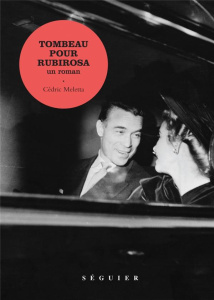 Tombeau pour Rubirosa. Un roman - Meletta Cédric