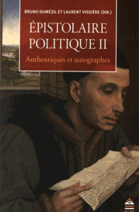 Epistolaire politique. Tome 2, Authentiques et autographes - Dumézil Bruno ; Vissière Laurent