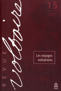 Revue Voltaire N° 15/2015 : Les voyages voltairiens - Menant Sylvain ; Métayer Guillaume