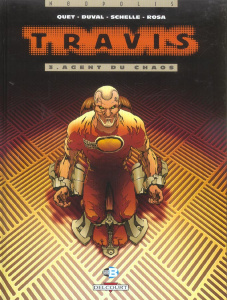 Travis Tome 3 : Agent du chaos - Duval Fred ; Quet Christophe ; Schelle Pierre ; Ro