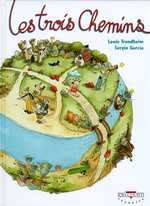 Les trois chemins - Garcia Sergio ; Trondheim Lewis